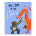 Daddy Is My Hero Personalised Book