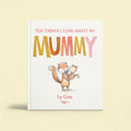 Reasons Why I Love You Mummy Childrens Book