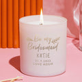 Personalised be my bridesmaid engraved candle